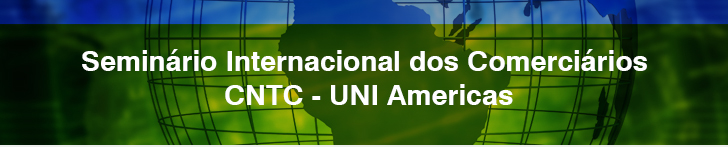 Seminário Internacional dos Comerciários CNTC - Uni Americas